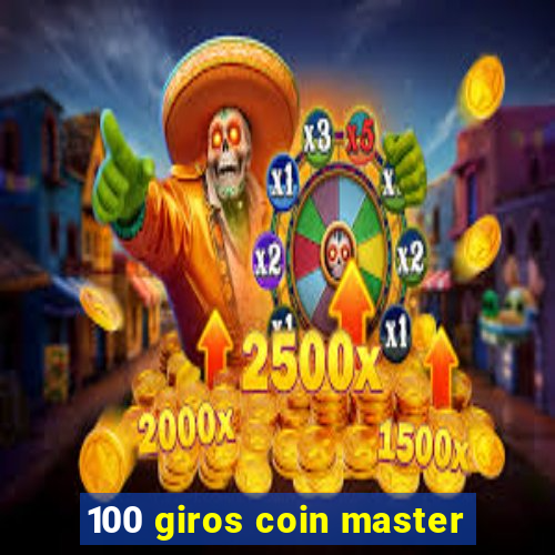 100 giros coin master